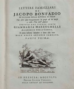 Bonfadio,Jacopo : Delle opere volgari e latine di Jacopo Bonfadio parti I e II, in Brescia, Jacopo Torlini, 1746-1747  - Asta Libri Antichi e Rari. Incisioni - Associazione Nazionale - Case d'Asta italiane