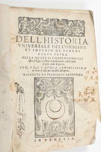 FRANCESCO SANSOVINO : GlAnnali tedeshi overo vite de Principi della Casa Othomana, in Venetia, 1573  - Asta Libri Antichi e Rari. Incisioni - Associazione Nazionale - Case d'Asta italiane