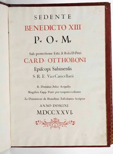 Legature Papali Benedetto XIII : Pars I Pro Feria V Maioris Hebdomadae / Pars II Pro Feria V Maioris Hebdomadae / Pars I Pro Feria IV e VI Maioris Hebdomadae / Pars II Pro Feria IV e VI Maioris Hebdomadae. Sedente Benedicto XIII P.O.M Sub protectione Emi, & Rmi D. Petri Card. Otthoboni Episcopi Sabinensis S.R.E Vice Cancellarii. R. Domino Julio Arquilla Magistro Capp. Pont.pro tempore existente Jo: Dominicus de Biondinis Tusculanus Scriptor. Anno Domini 1726.  - Asta Libri Antichi e Rari. Incisioni - Associazione Nazionale - Case d'Asta italiane