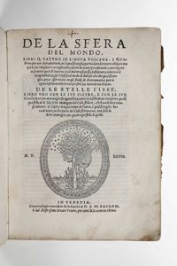 Piccolomini, Alessandro - De la sfera del mondo. Libri quattro in lingua toscana, Venezia, 1548. Unito a Delle stelle fisse, Venezia, 1548