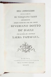 TASSO Torquato - Dell'ammogliarsi discorso di... riprodotto nelle nozze del nob. sig. conte Severiano Dotto De'Dauli con la nob. sig. contessa Laura Pappafava...Verona, dalla Stamperia Giuliari, 1796