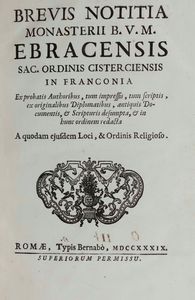 (Wilhelm Sellner) - Brevis notitia monasterii ebracensis...Romae, Typis Bernab, 1739.
