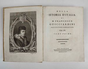 Guicciardini Francesco : Della Istoria d�Italia, Friburgo, appresso Michele Kluch, 1775-1776  - Asta Libri Antichi e Rari. Incisioni - Associazione Nazionale - Case d'Asta italiane