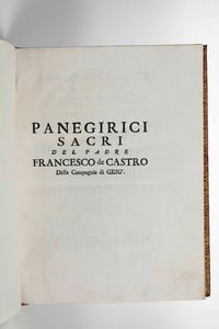 Francesco De Castro - Panegirici Sacri...Venezia, Presso Gio Battista Recurti, 1736