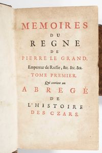 Jean Perry : Etat present de la Grande Russie, a La Haye, chez Henry Dusauzet, 1716  - Asta Libri Antichi e Rari. Incisioni - Associazione Nazionale - Case d'Asta italiane