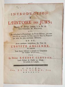 Robert Clayton : Introduction a l’histoire des Juifs...Chez Elie Luzac, Leida, 1752  - Asta Libri Antichi e Rari. Incisioni - Associazione Nazionale - Case d'Asta italiane