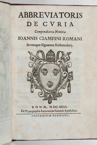 Ciampini Giovanni Giustino - Abreviatoris de curia...Romae, ex Tipografia Reverenda Camerae Apostolicae, 1696