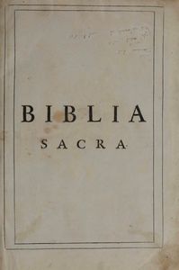 Sacra Bibbia - Biiblia Sacra Vulgatae Editionis Sixi V. Pont. Max, Lutetiae Parisiorum, 1618