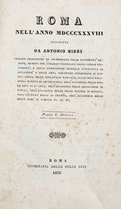 Nibby, Antonio Roma nell'anno MDCCCXXXVIII. Roma antica e moderna...Roma, Tipografia delle belle arti, 1838-1839  - Asta Libri Antichi e Rari. Incisioni - Associazione Nazionale - Case d'Asta italiane