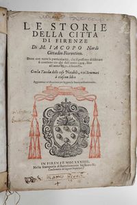 Iacopo Nardi : Le storie della citt di Firenze, in Firenze, 1574  - Asta Libri Antichi e Rari. Incisioni - Associazione Nazionale - Case d'Asta italiane