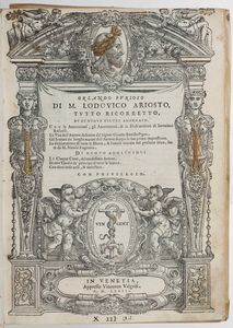 Lodovico Ariosto - Orlando Furioso di M. Ludovico Ariosto, tutto ricorretto, et di nuove figure adornato...in Venetia, appresso Vincenzo Valgrisi, 1573
