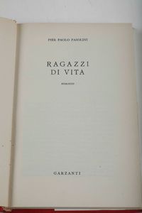 Pier Paolo Pasolini : Ragazzi di vita. Milano, Garzanti, 1955.  - Asta Libri Antichi e Rari. Incisioni - Associazione Nazionale - Case d'Asta italiane