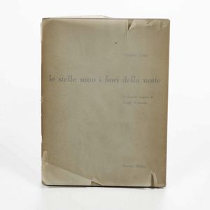 Osvaldo Patani : Le stelle sono i fiori della notte Le stelle sono i fiori della notte. Milano, Bertieri, (1962-63)  - Asta Libri Antichi e Rari. Incisioni - Associazione Nazionale - Case d'Asta italiane