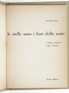 Osvaldo Patani : Le stelle sono i fiori della notte Le stelle sono i fiori della notte. Milano, Bertieri, (1962-63)  - Asta Libri Antichi e Rari. Incisioni - Associazione Nazionale - Case d'Asta italiane