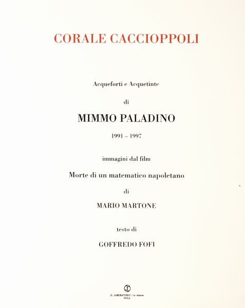 Mimmo Paladino : Chorale caccioppoli  - Asta Grafica internazionale e multipli d'autore - Associazione Nazionale - Case d'Asta italiane