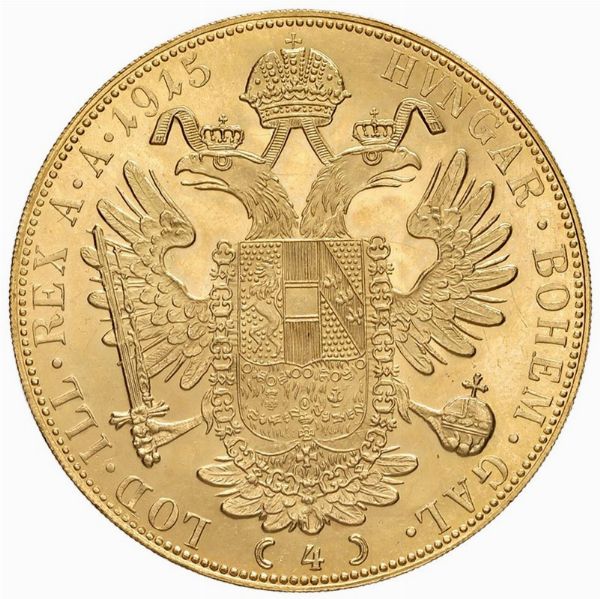 AUSTRIA. FRANCESCO GIUSEPPE (1848-1916) 4 DUCATI 1915 RICONIO  - Asta Medaglie napoleoniche, monete toscane di grande modulo. Aurea: monete e medaglie d'oro - Associazione Nazionale - Case d'Asta italiane