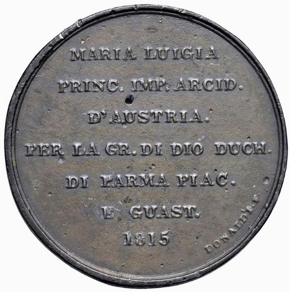 PARMA. MEDAGLIA A RICORDO DELL&rsquo;INVESTITURA DI MARIA LUIGIA D&rsquo;AUSTRIA A DUCHESSA DI PARMA, PIACENZA E GUASTALLA 1815 OPUS DONALDI F.  - Asta Medaglie napoleoniche, monete toscane di grande modulo. Aurea: monete e medaglie d'oro - Associazione Nazionale - Case d'Asta italiane