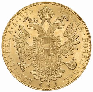 AUSTRIA. FRANCESCO GIUSEPPE (1848-1916) 4 DUCATI 1915 RICONIO  - Asta Medaglie napoleoniche, monete toscane di grande modulo. Aurea: monete e medaglie d'oro - Associazione Nazionale - Case d'Asta italiane