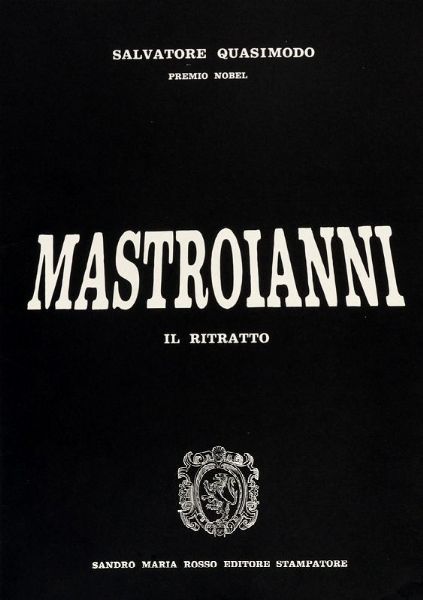 SALVATORE QUASIMODO : Mastroianni. Il ritratto.  - Asta Arte antica, moderna e contemporanea - Associazione Nazionale - Case d'Asta italiane