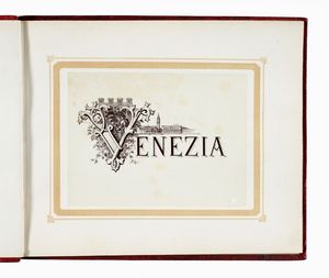 GIORGIO SOMMER : Album 'Venezia', con 26 albumine.  - Asta Fotografie storiche - Associazione Nazionale - Case d'Asta italiane