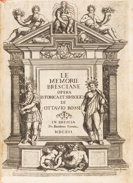 Le memorie bresciane opera istorica et simbolica  - Asta Libri, autografi e stampe - Associazione Nazionale - Case d'Asta italiane