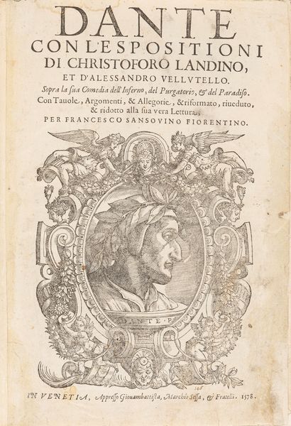 DANTE ALIGHIERI : Dante con l'espositioni di Christoforo Landino et d'Alessandro Vellutello  - Asta Libri, autografi e stampe - Associazione Nazionale - Case d'Asta italiane