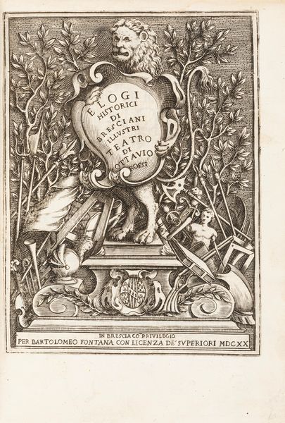 Ottavio Rossi : Elogi Historici di Bresciani illustri  - Asta Libri, autografi e stampe - Associazione Nazionale - Case d'Asta italiane