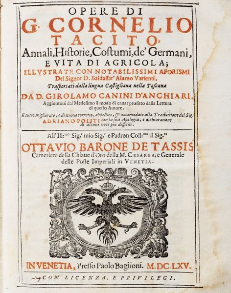 Tacito, Publio Cornelio : Opere. Annali, Historie, Costumi, De' Germani, Vita di Agricola. Illustrate con notabilissimi aforismi del Signor Baldassar' Alamo Varienti.  - Asta Libri, autografi e stampe - Associazione Nazionale - Case d'Asta italiane