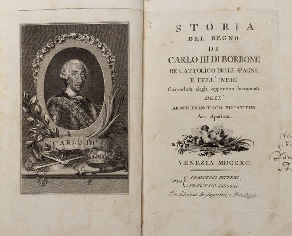 Francesco Becattini : Storia del Regno di Carlo III di Borbone, Re Cattolico delle Spagne e delle Indie corredata degli opportuni documenti.  - Asta Libri, autografi e stampe - Associazione Nazionale - Case d'Asta italiane