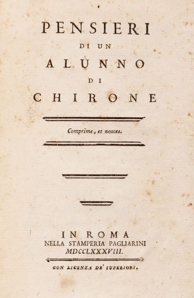 Tommaso Maria Celoni : Pensieri di un alunno di Chirone  - Asta Libri, autografi e stampe - Associazione Nazionale - Case d'Asta italiane