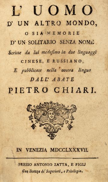 Pietro Chiari : L'Uomo d'un altro mondo, o sia Memorie d'un solitario senza nome  - Asta Libri, autografi e stampe - Associazione Nazionale - Case d'Asta italiane
