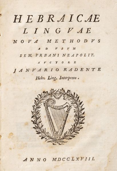Gennaro Radente : Hebraice linguae. Nova methodus ad usum seminari urbani neapolitani.  - Asta Libri, autografi e stampe - Associazione Nazionale - Case d'Asta italiane