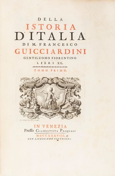 Guicciardini, Francesco : Della istoria d'Italia di M. Francesco Guicciardini gentiluomo fiorentino libri 20. Tomo primo [-secondo]  - Asta Libri, autografi e stampe - Associazione Nazionale - Case d'Asta italiane
