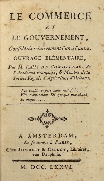 Condillac, Etienne Bonnot de : Le Commerce et le Gouvernement, Considrs relativement l'un  l autre  - Asta Libri, autografi e stampe - Associazione Nazionale - Case d'Asta italiane