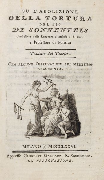 Joseph von Sonnenfels : Su l'abolizione della tortura  - Asta Libri, autografi e stampe - Associazione Nazionale - Case d'Asta italiane