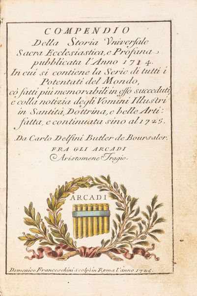 Carlo Delfini Butler De Boursaler : Compendio della storia universale sacra ecclesiastica, e profana pubblicata l'anno 1714  - Asta Libri, autografi e stampe - Associazione Nazionale - Case d'Asta italiane