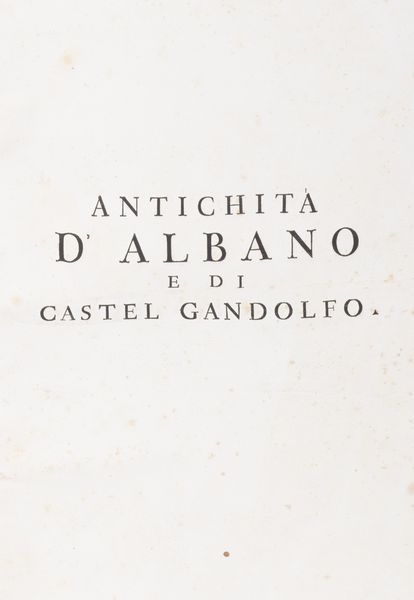 Piranesi, Giovanni Battista : Antichit d'Albano e di Castel Gandolfo descritte ed incise da Giovambattista Piranesi  - Asta Libri, autografi e stampe - Associazione Nazionale - Case d'Asta italiane