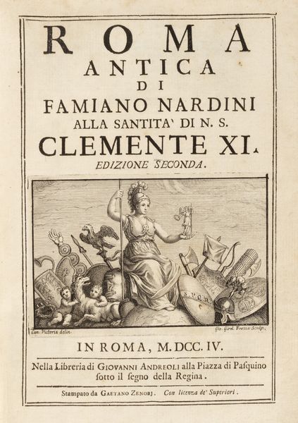 Famiano Nardini : Roma antica [...] alla santita' di N.S. Clemente XI  - Asta Libri, autografi e stampe - Associazione Nazionale - Case d'Asta italiane