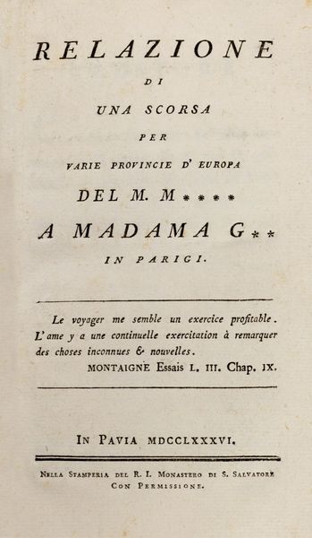 Pier Luigi Malaspina : Relazione di una scorsa per varie provincie d'Europa  - Asta Libri, autografi e stampe - Associazione Nazionale - Case d'Asta italiane