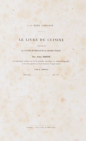 Jules Gouffé : Le livre des conserves ou recettes pour prparer et conserver les viandes et les poissons  - Asta Libri, autografi e stampe - Associazione Nazionale - Case d'Asta italiane