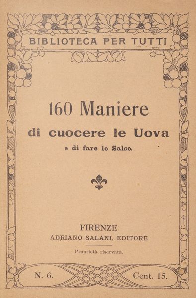 130 maniere di fare la minestra; 140 maniere di cucinare la carne, 130 maniere di cucinare il pollame  - Asta Libri, autografi e stampe - Associazione Nazionale - Case d'Asta italiane