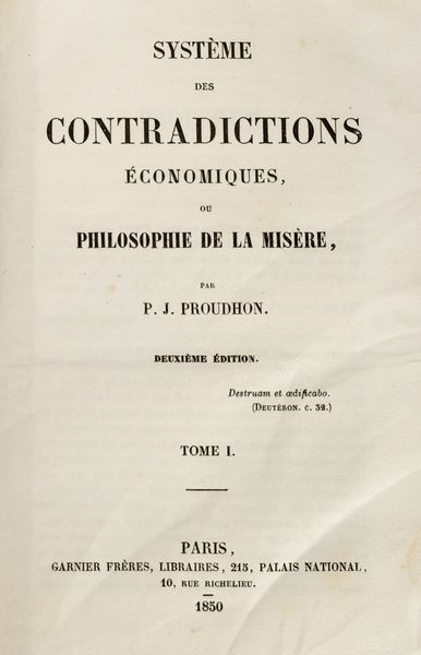 Pierre-Joseph Proudhon : Systme des contradictions conomiques  - Asta Libri, autografi e stampe - Associazione Nazionale - Case d'Asta italiane