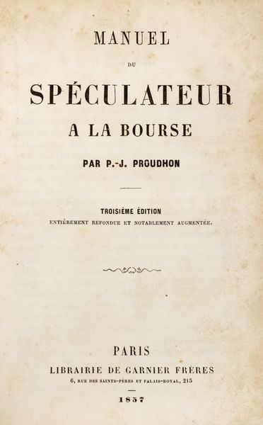 Pierre-Joseph Proudhon : Banque du Peuple: suivie du rapport de la commission des delegues du Luxembourg  - Asta Libri, autografi e stampe - Associazione Nazionale - Case d'Asta italiane