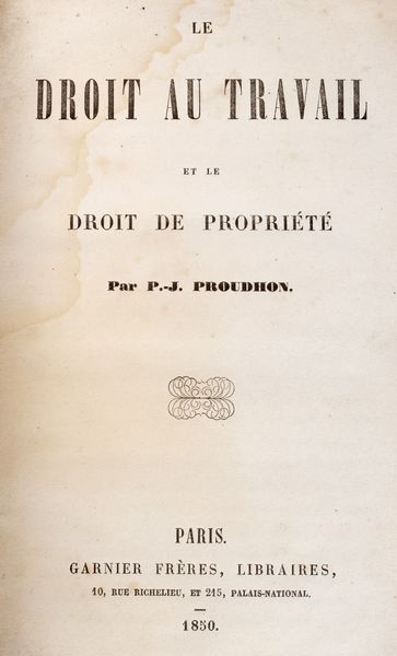 Pierre-Joseph Proudhon : Thorie de la proprit  - Asta Libri, autografi e stampe - Associazione Nazionale - Case d'Asta italiane