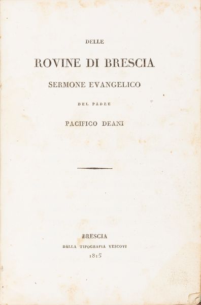 Deani Pacifico : Delle rovine di Brescia sermone evangelico  - Asta Libri, autografi e stampe - Associazione Nazionale - Case d'Asta italiane