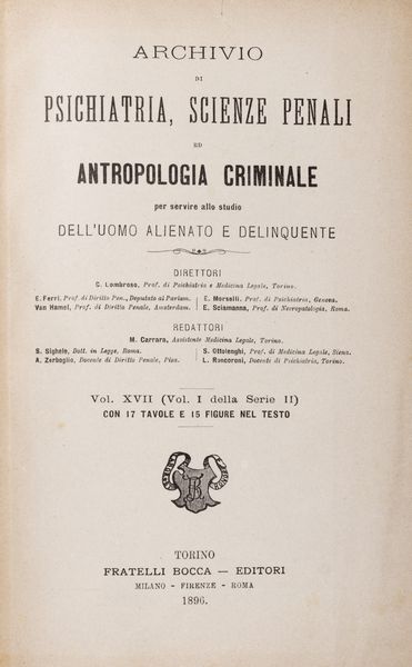 Lombroso, Cesare : Archivio di psichiatria, scienze penali ed antropologia criminale per servire allo studio dell'uomo alienato e delinquente.  - Asta Libri, autografi e stampe - Associazione Nazionale - Case d'Asta italiane
