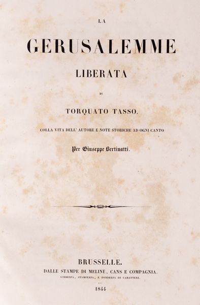 Tasso, Torquato : Gerusalemme Liberata colla vita dell'autore e note storiche ad ogni canto per Giuseppe Bertinotti.  - Asta Libri, autografi e stampe - Associazione Nazionale - Case d'Asta italiane