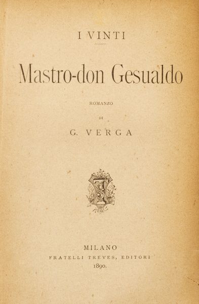 Verga, Giovanni : Mastro Don Gesualdo, 1890  - Asta Libri, autografi e stampe - Associazione Nazionale - Case d'Asta italiane