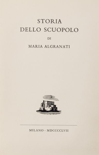 Maria Algranati : Storia dello Scuopolo  - Asta Libri, autografi e stampe - Associazione Nazionale - Case d'Asta italiane
