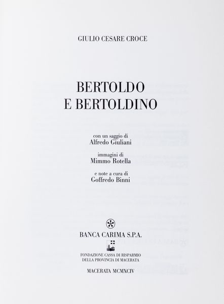 Croce, Giulio Cesare : Bertoldo e Bertoldino. con un saggio di Alfredo Giuliani, Immagini di Mimmo Rotella e note a cura di Goffredo Binni.  - Asta Libri, autografi e stampe - Associazione Nazionale - Case d'Asta italiane